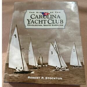 The History of the Carolina Yacht Club signed by Author.